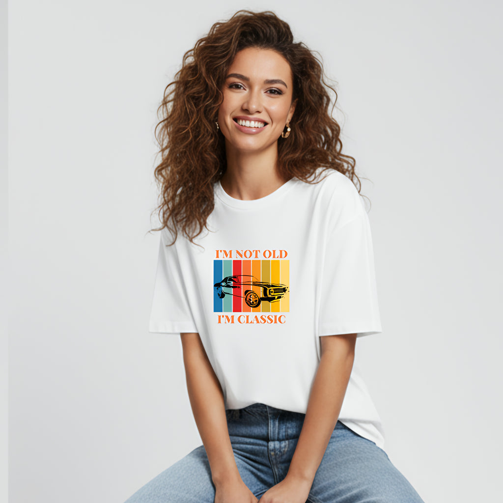 I'm Not Old , I'm Classic
