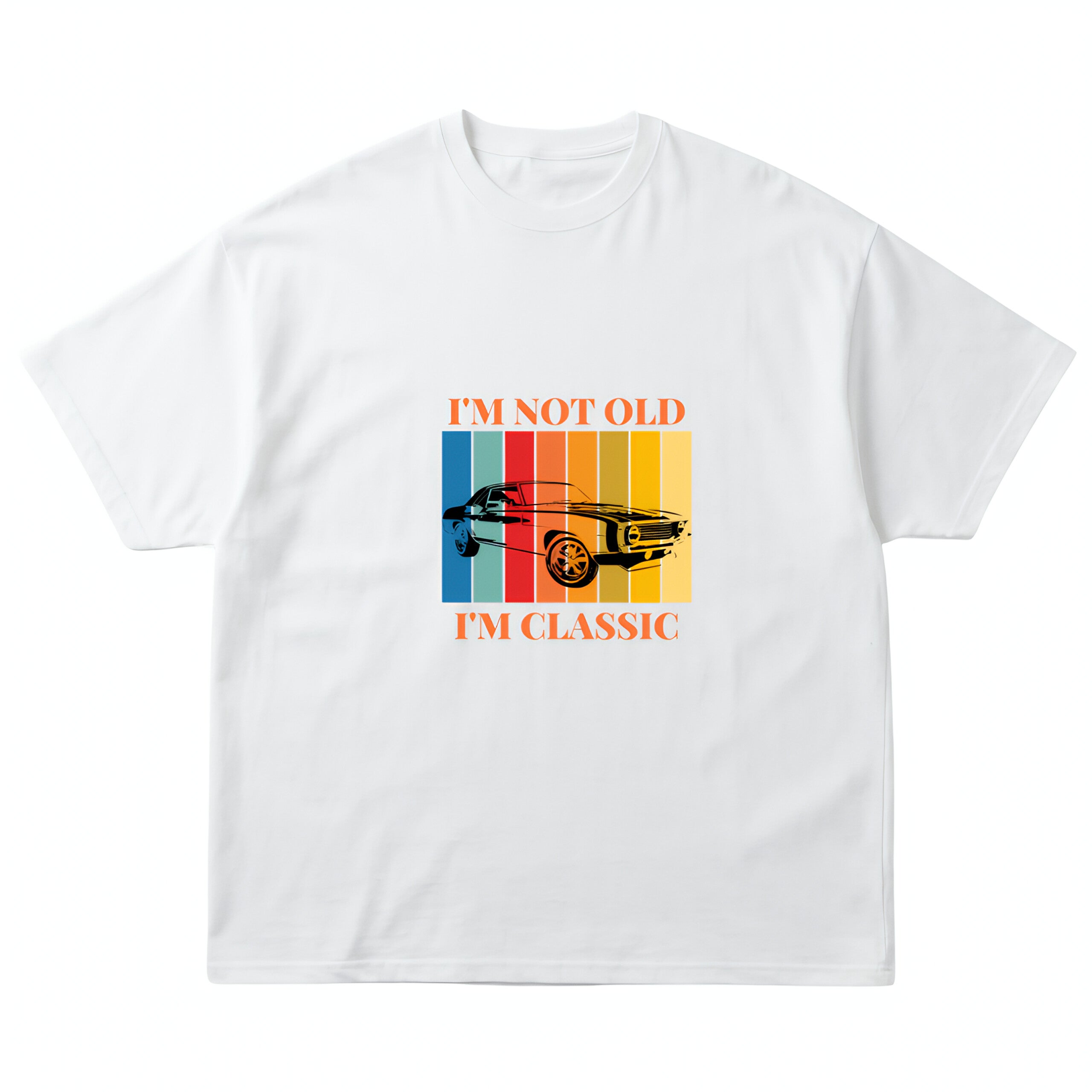 I'm Not Old , I'm Classic