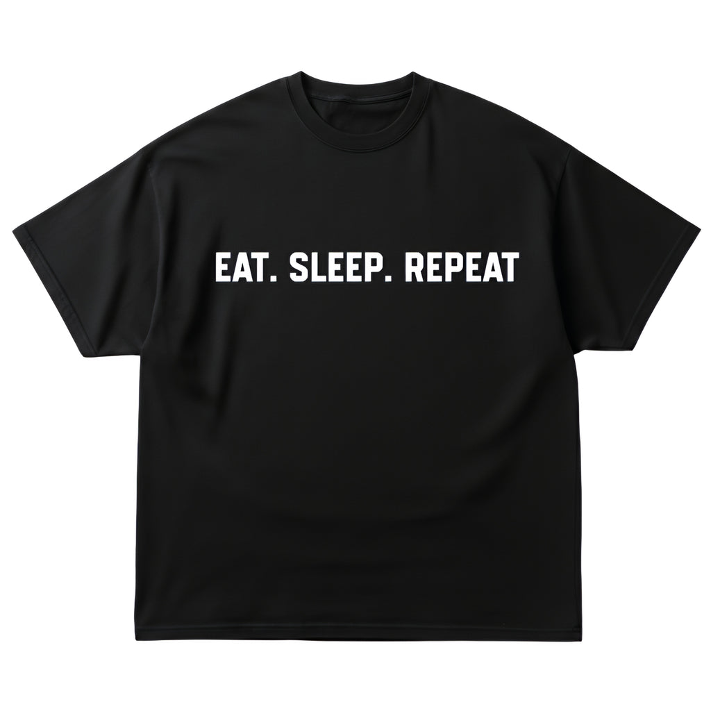 Eat Sleep Repeat