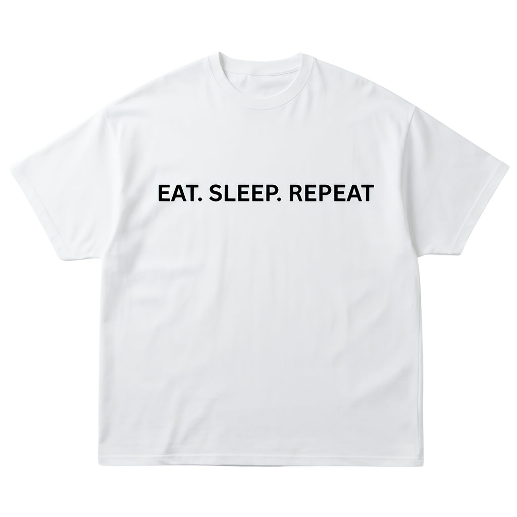 Eat Sleep Repeat