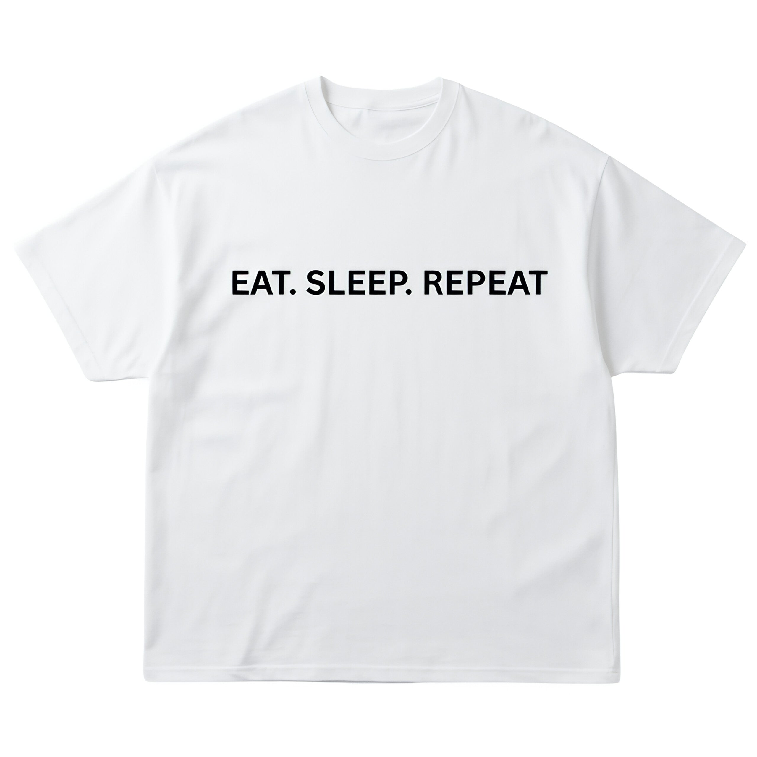 Eat Sleep Repeat